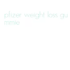 pfizer weight loss gummie