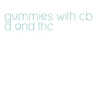 gummies with cbd and thc