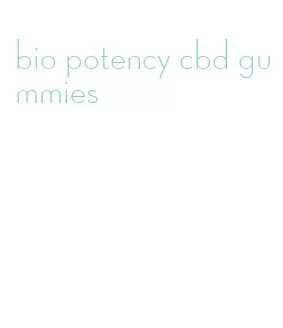 bio potency cbd gummies