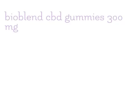bioblend cbd gummies 300mg