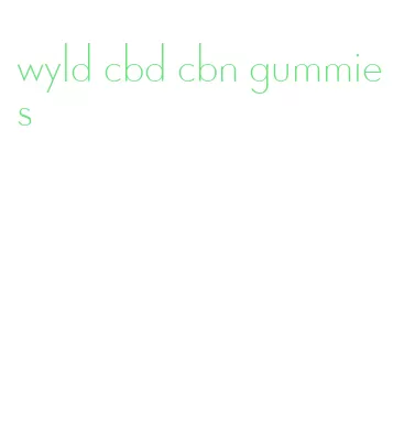 wyld cbd cbn gummies