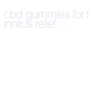 cbd gummies for tinnitus relief