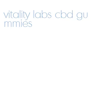 vitality labs cbd gummies