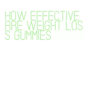 how effective are weight loss gummies