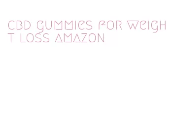 cbd gummies for weight loss amazon